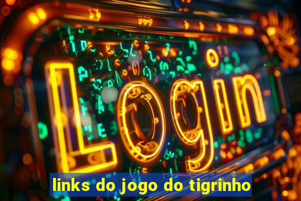 links do jogo do tigrinho